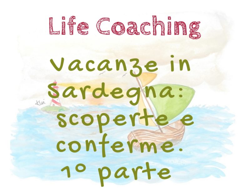 Vacanza in Sardegna: scoperte e conferme. Prima parte